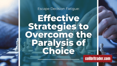Escape Decision Fatigue: Effective Strategies to Overcome the Paralysis of Choice