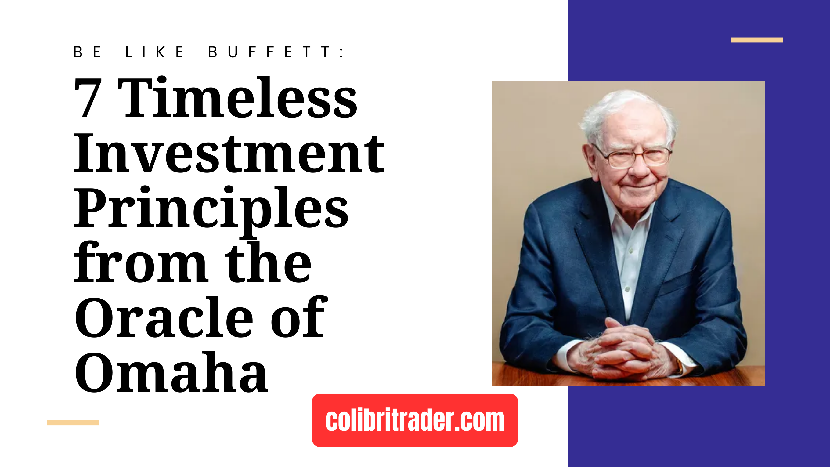 Be Like Buffett: 7 Timeless Investment Principles from the Oracle of Omaha
