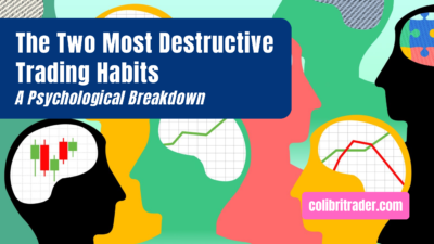 The Two Most Destructive Trading Habits: A Psychological Breakdown