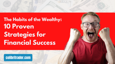 The Habits of the Wealthy: 10 Proven Strategies for Financial Success