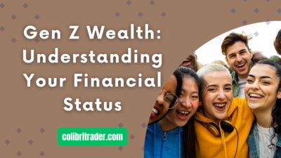 Gen Z Wealth: Understanding Your Financial Status