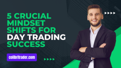 Mind Over Market: 5 Crucial Mindset Shifts for Day Trading Success