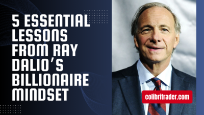 Unlocking Success: 5 Essential Lessons from Ray Dalio’s Billionaire Mindset