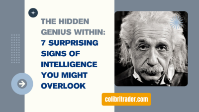 The Hidden Genius Within: 7 Surprising Signs of Intelligence You Might Overlook