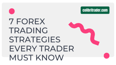 7 Forex Trading Strategies Every Trader Must Know