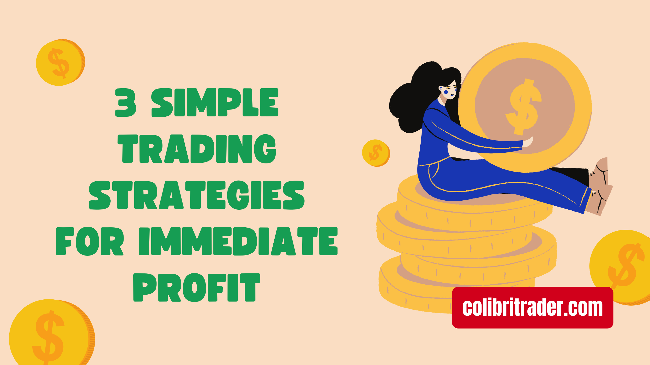 Quick Wins: 3 Simple Trading Strategies for Immediate Profits